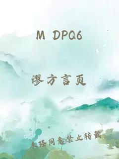 M DPQ6